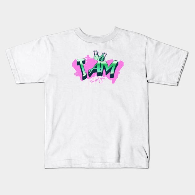 I AM-so are you Kids T-Shirt by Tripnotic